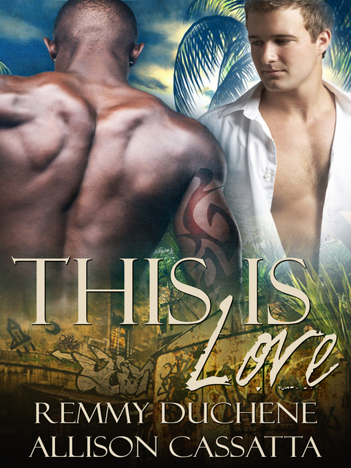 Title details for This Is Love by Remmy Duchene - Available
